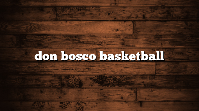 don bosco basketball