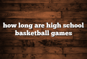 how long are high school basketball games