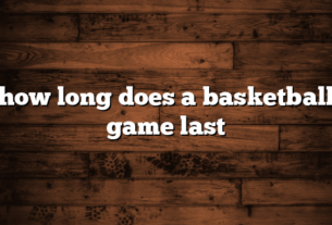 how long does a basketball game last