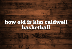 how old is kim caldwell basketball