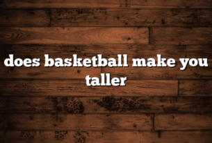 does basketball make you taller