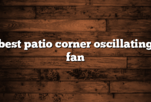 best patio corner oscillating fan