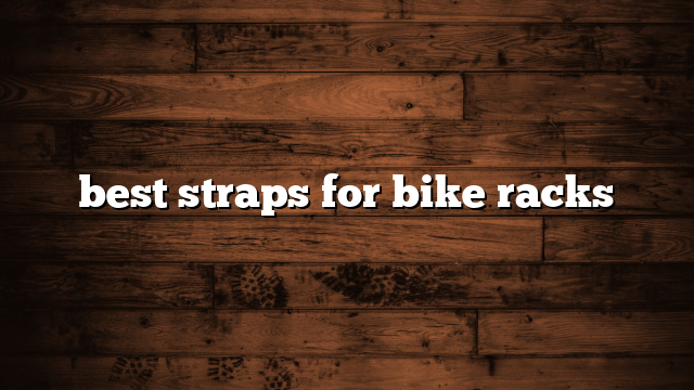 best straps for bike racks